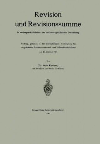 Carte Revision Und Revisionssumme in Rechtsgeschichtlicher Und Rechtsvergleichender Darstellung Fischer