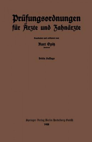 Kniha Prufungsordnungen Fur AErzte Und Zahnarzte Kurt Opitz