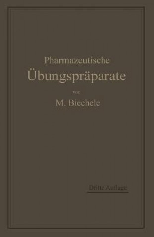 Książka Pharmazeutische UEbungspraparate Max Biechele