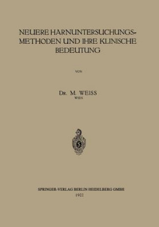 Carte Neuere Harnuntersuchungsmethoden Und Ihre Klinische Bedeutung M Weiss