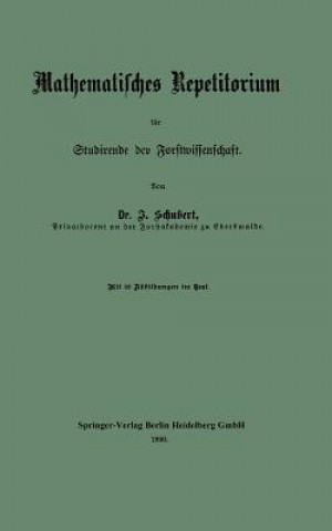 Kniha Mathematisches Repetitorium Fur Studirende Der Forstwissenschaft Johannes Schubert