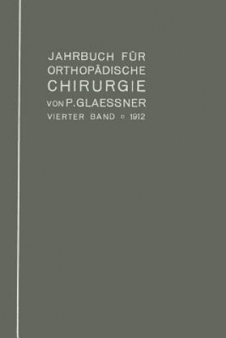 Kniha Jahrbuch Fur Orthopadische Chirurgie Paul Glaessner