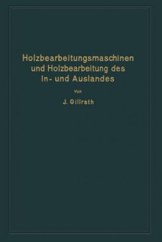 Carte Holzbearbeitungsmaschinen Und Holzbearbeitung Des In- Und Auslandes J Gillrath