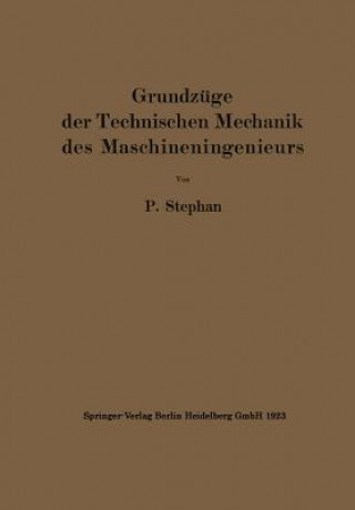 Książka Grundzuge Der Technischen Mechanik Des Maschineningenieurs P Stephan