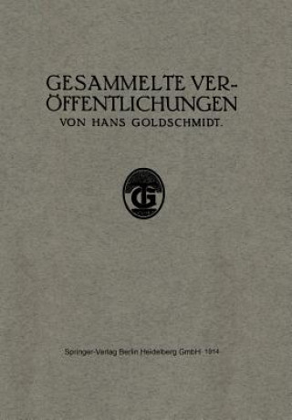 Könyv Gesammelte Veroeffentlichungen Hans Goldschmidt