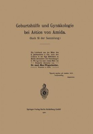 Könyv Geburtshulfe Und Gynakologie Bei Aetios Von Amida Na Aetius