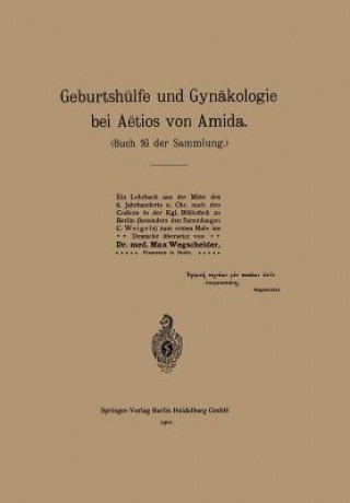 Książka Geburtshulfe Und Gynakologie Bei Aetios Von Amida Na Aetius