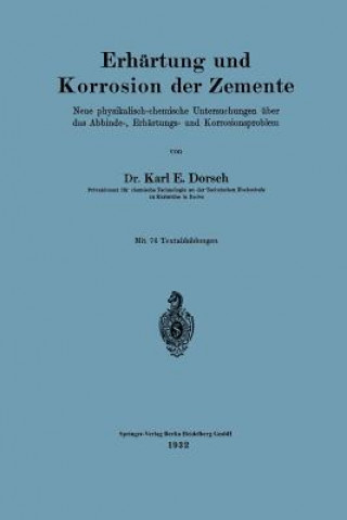 Kniha Erhartung Und Korrosion Der Zemente Karl E Dorsch
