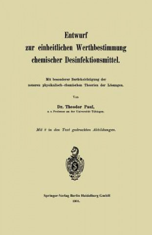 Kniha Entwurf Zur Einheitlichen Werthbestimmung Chemischer Desinfektionsmittel Theodor Paul