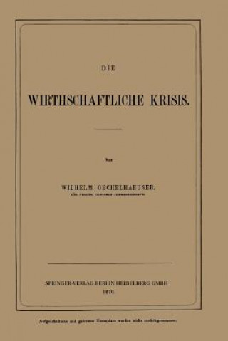 Knjiga Wirthschaftliche Krisis Wilhelm Von Oechelhaeuser
