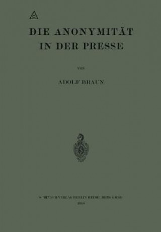 Könyv Die Anonymitat in Der Presse Adolf Braun