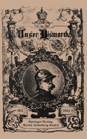 Книга Unser Bismarck Otto Von Bismarck