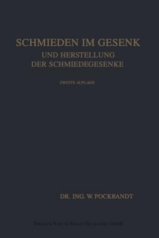 Knjiga Schmieden Im Gesenk Und Herstellung Der Schmiedegesenke Joseph Vincent Woodworth