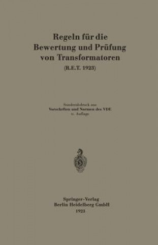 Carte Regeln F r Die Bewertung Und Pr fung Von Transformatoren (R.E.T. 1923) Generalsekretariat Des Verbandes Deutscher Elektrotechniker