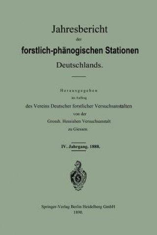 Livre Jahresbericht Der Forstlich -- Ph nologischen Stationen Deutschlands Vereins Deutscher Forstlicher Versuchsanstalten Von Der Grossh Hessischen Versuchsanstalt Zu Giessen