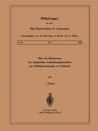Könyv ber Die Bestimmung Von L ngstwellen-Ausbreitungsparametern Aus Feldst rkemessungen Am Erdboden Joachim Frisius