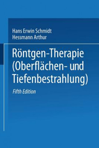 Książka R ntgen-Therapie (Oberfl chen- Und Tiefenbestrahlung) Arthur Hessmann