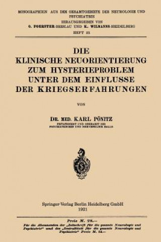 Kniha Klinische Neuorientierung Zum Hysterieproblem Unter Dem Einflusse Der Kriegserfahrungen Karl Ponitz