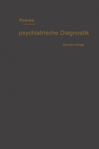 Książka Grundriss Der Psychiatrischen Diagnostik Nebst Einem Anhang Enthaltend Die F r Den Psychiater Wichtigsten Gesetzesbestimmungen Und Eine Uebersicht Der Julius Raecke