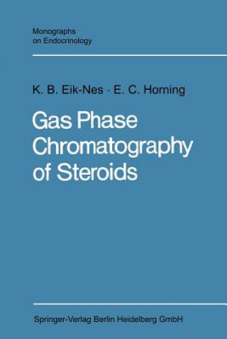 Kniha Gas Phase Chromatography of Steroids Evan Charles Horning