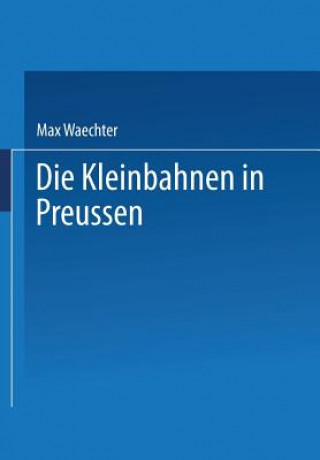 Книга Kleinbahnen in Preussen Max Waechter