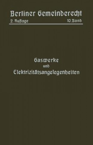 Kniha Gaswerke Und Elektrizitatsangelegenheiten Magistrat Von Berlin