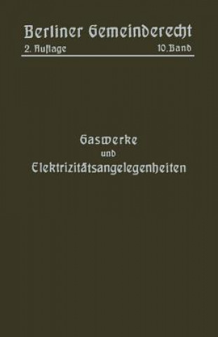 Książka Gaswerke Und Elektrizitatsangelegenheiten Magistrat Von Berlin