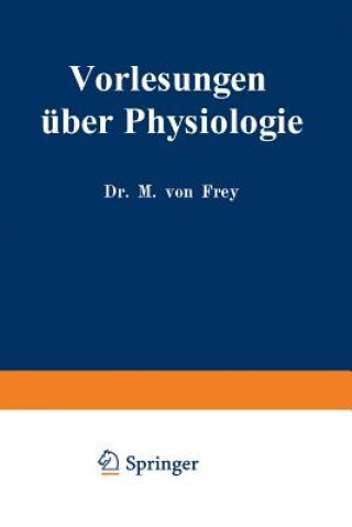 Knjiga Vorlesungen  ber Physiologie Max Von Frey