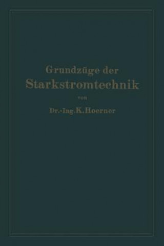 Könyv Grundzuge Der Starkstromtechnik Karl Hoerner