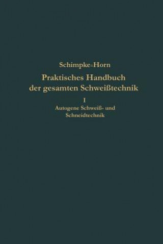 Книга Praktisches Handbuch Der Gesamten Schweisstechnik Paul Schimpke