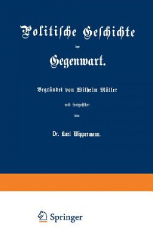 Книга Politische Geschichte Der Gegenwart Karl Wippermann