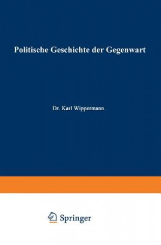 Kniha Politische Geschichte Der Gegenwart Karl Wippermann