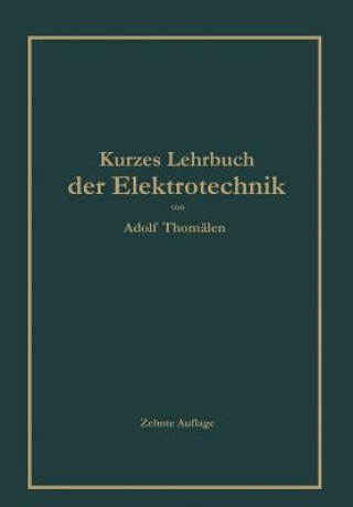 Carte Kurzes Lehrbuch Der Elektrotechnik Adolf Thomalen