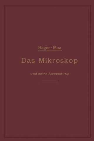 Kniha Mikroskop Und Seine Anwendung Hermann Hager