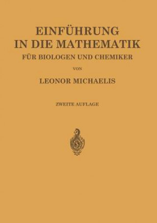 Könyv Einf hrung in Die Mathematik F r Biologen Und Chemiker Leonor Michaelis