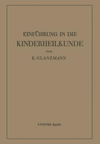 Könyv Einf hrung in Die Kinderheilkunde Eduard Glanzmann