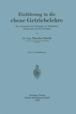 Książka Einfuhrung in Die Ebene Getriebelehre Theodor Poschl