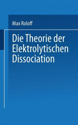 Βιβλίο Theorie Der Elektrolytischen Dissociation Max Roloff