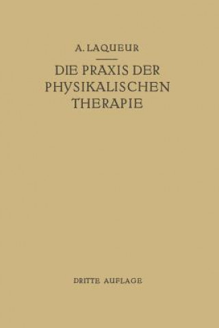 Libro Die Praxis Der Physikalischen Therapie August Laqueur