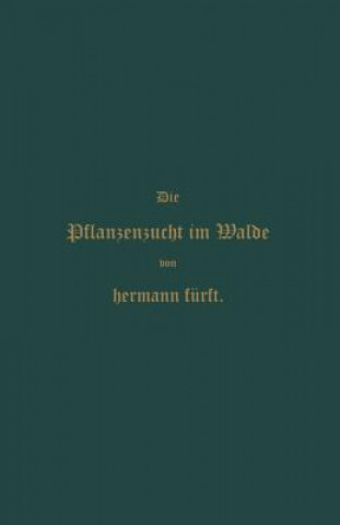 Könyv Pflanzenzucht Im Walde Hermann Furst