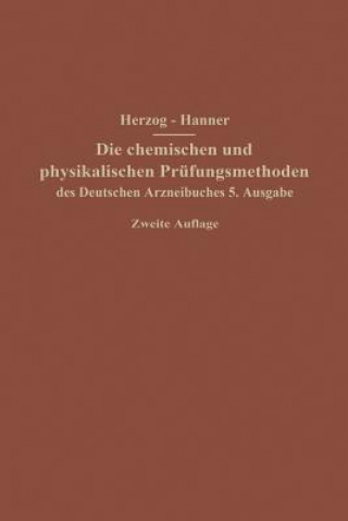 Carte Die Chemischen Und Physikalischen Prufungsmethoden Des Deutschen Arzneibuches 5. Ausgabe Adolf Hanner