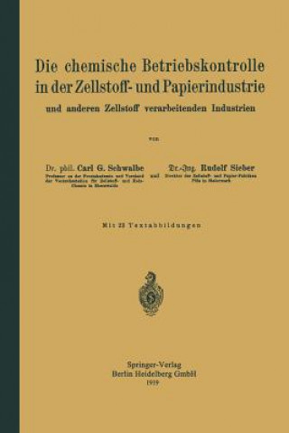 Kniha Chemische Betriebskontrolle in Der Zellstoff- Und Papierindustrie Und Anderen Zellstoff Verarbeitenden Industrien Rudolf Sieber