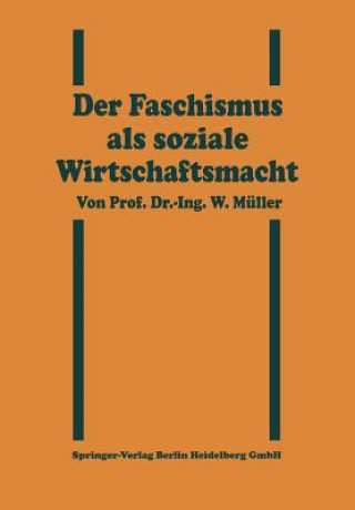 Kniha Faschismus ALS Soziale Wirtschaftsmacht Willy Muller
