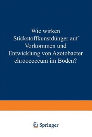 Knjiga Wie Wirken Stickstoffkunstdunger Auf Vorkommen Und Entwicklung Von Azotobacter Chroococcum Im Boden? Eduard Schneider