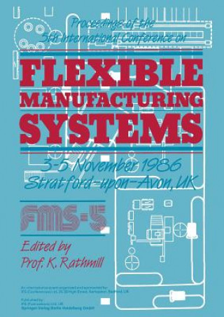 Carte Proceedings of the 5th International Conference on Flexible Manufacturing Systems Keith Rathmill