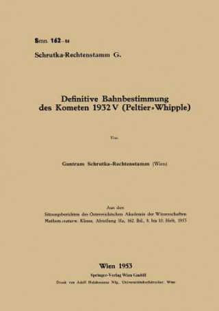 Könyv Definitive Bahnbestimmung Des Kometen 1932v (Peltier-Whipple) Guntram Schrutka-Rechtenstamm