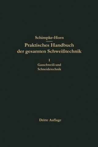 Knjiga Praktisches Handbuch Der Gesamten Schweisstechnik Hans August Horn