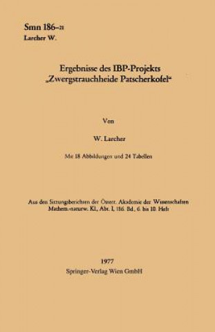 Książka Ergebnisse Des Ibp-Projekts "zwergstrauchheide Patscherkofel" Walter Larcher