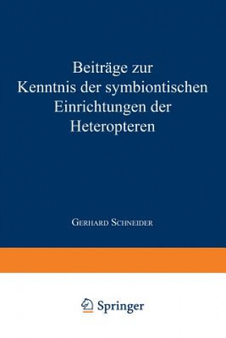 Książka Beitrage Zur Kenntnis Der Symbiontischen Einrichtungen Der Heteropteren Gerhard Schneider