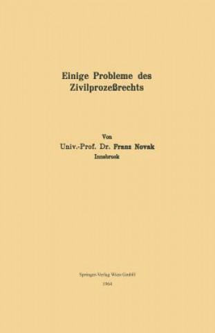 Kniha Einige Probleme Des Zivilprozessrechts Franz Novak